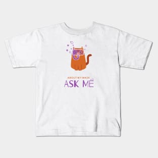 Ask Me About My Mask - Cat T-Shirt Kids T-Shirt